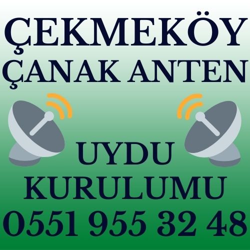 Çekmeköy Çanak Anten Uydu Kurulumu Servisi