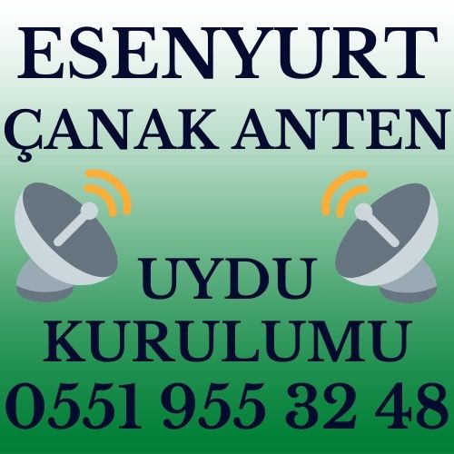 Esenyurt Çanak Anten Uydu Kurulumu Servisi