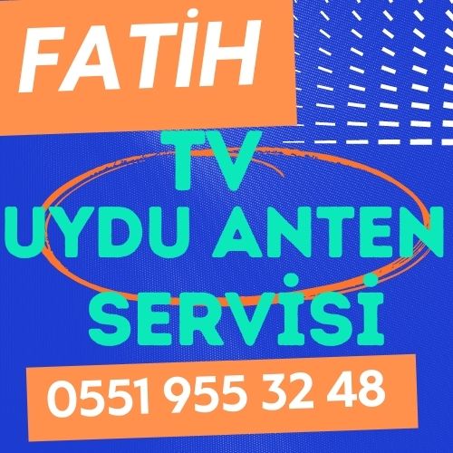 Fatih Televizyon Çanak Anten Uydu Servisi