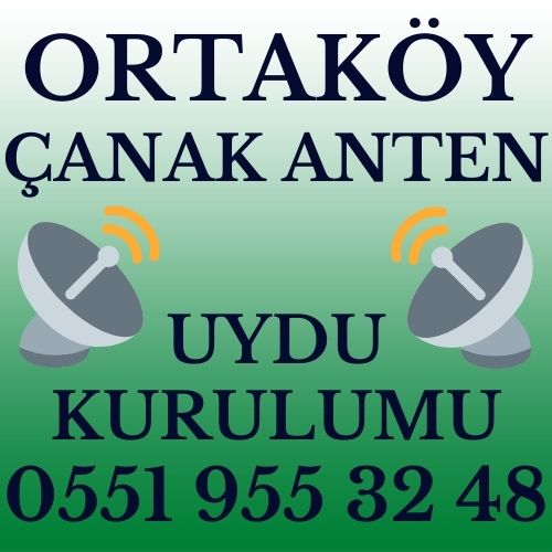 Ortaköy Çanak Anten Uydu Kurulumu Servisi