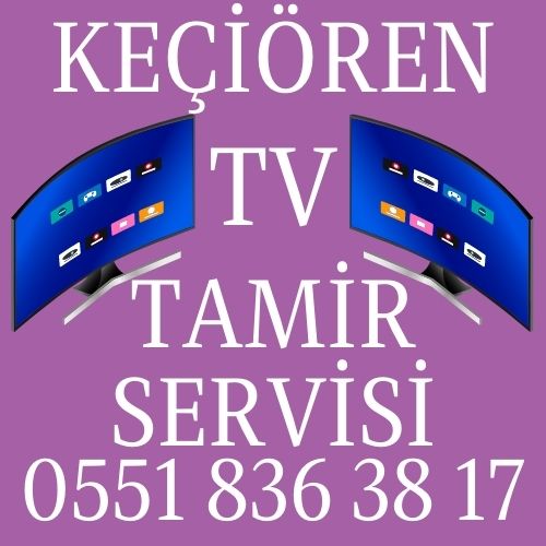 Keçiören Televizyon Tamir Servisi